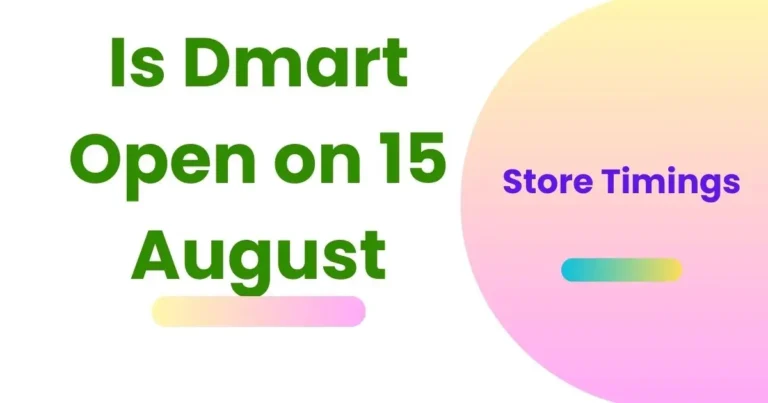 Check Dmart open 15 August or not